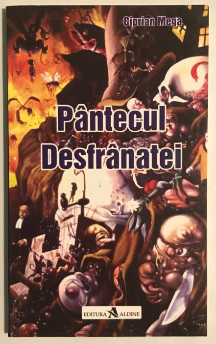 Pantecul desfranatei, Ciprian Mega, 2013.