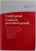 CODUL PENAL SI CODUL DE PROCEDURA PENALA , editie ingrijita de TUDOREL TOADER , ACTUALIZAT LA 20 MARTIE 2017 , PREZINTA SUBLINIERI SI INSEMNARI *