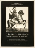Calaretii Stepelor, Sarmatii in Spatiul Nord-Pontic - Vitalie Barca, Oleksandr Symonenko, Istorie Romania, Editura Mega, Ilustratii