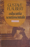 EDUCATIA SENTIMENTALA-GUSTAVE FLAUBERT