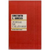 Constantin C. Giurescu - Jurnal de calatorie - 116297