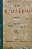 Din doua lumi. Naratiune, Ioan Slavici, 1921, Socec &amp; Co, 268 pagini, Carte veche, Coperta Cartonata