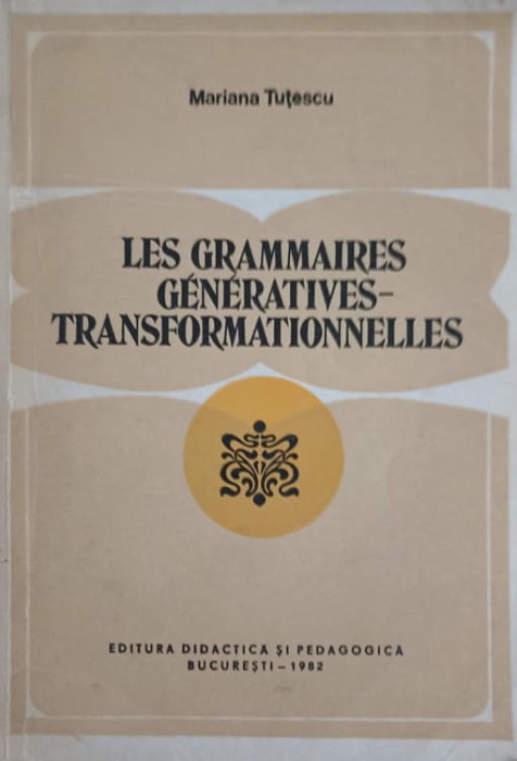 LES GRAMMAIRES GENERATIVES - TRANSFORMATIONNELLES-MARIANA TUTESCU-225113