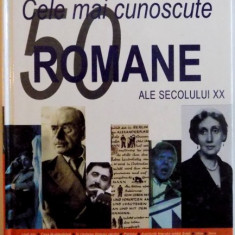CELE MAI CUNOSCUTE 50 ROMANE ALE SECOLULUI XX de JOACHIM SCHOLL IN COLABORARE CU ULRIKE BRAUN, 2002