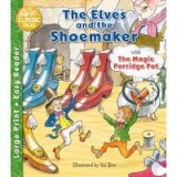 Elves and the Shoemaker and the Magic Porridge Pot