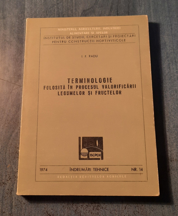 Terminologie folosita in procesul valorificarii legumelor si fructelor I. Radu