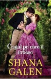 Craiul pe care il iubesc - Shana Galen