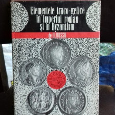 ELEMENTE TRACO-GETICE IN IMPERIUL ROMAN SI IN BYZANTIUM - ION I. RUSSU