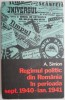 Regimul politic din Romania in perioada (sept. 1940 &ndash; ian. 1941) &ndash; A. Simion (coperta putin uzata)