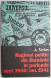 Regimul politic din Romania in perioada (sept. 1940 &ndash; ian. 1941) &ndash; A. Simion (coperta putin uzata)