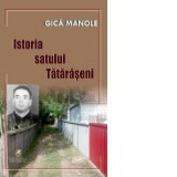 Istoria satului Tataraseni - Gica Manole