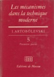 Artobolevski, I. - LES MECANISMES DANS LA TECHNIQUE MODERNE, vol. 5, part. 1 + 2