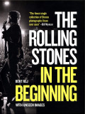 The Rolling Stones In the Beginning | Bent Rej, Mitchell Beazley
