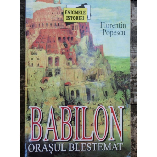 BABILON ORASUL BLESTEMAT - FLORENTIN POPESCU