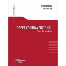 Drept contravențional. Caiet de seminar - Paperback brosat - Ovidiu Podaru, Anda Bachis - Hamangiu