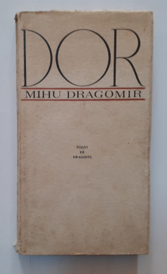 Mihu Dragomir - Dor. Poezii De Dragoste (ilustratii Tia Peltz citeste descrierea foto