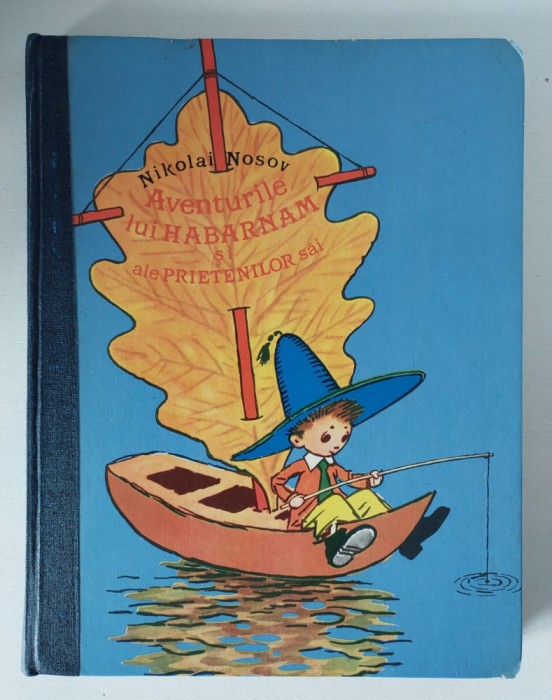 Nikolai Nosov - Aventurile lui Habarnam si ale prietenilor sai - 1985