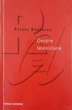 Despre televiziune. Dominatia jurnalismului - Pierre Bourdieu (cateva insemanari in creion)