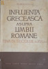 INFLUENTA GRECEASCA ASUPRA LIMBII ROMANE PANA IN SECOLUL AL XV-LEA-H. MIHAESCU