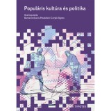 Popul&aacute;ris kult&uacute;ra &eacute;s politika - Barna Em&iacute;lia