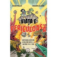 Viata e periculoasa