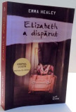 ELIZABETH A DISPARUT de EMMA HEALEY , 2016