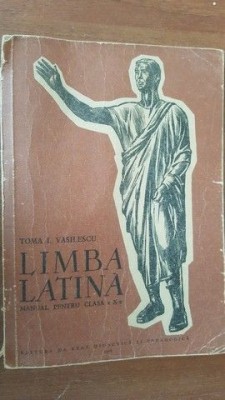 Limba latina. Manual pentru clasa 10- Toma I.Vasilescu foto