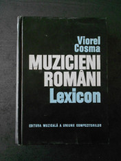 VIOREL COSMA - MUZICIENI ROMANI. LEXICON foto