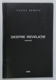 DESPRE REVELATIE , versuri de VASILE REMETE , 1996 , DEDICATIE *