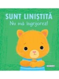 Cumpara ieftin Sunt linistita. Nu ma ingrijorez! Seria Emotii/***