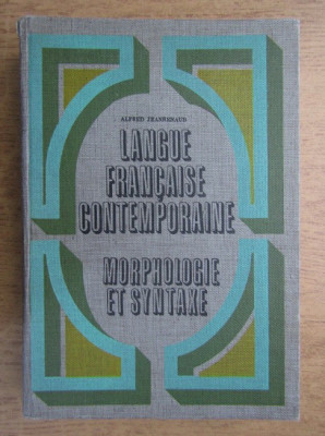 Alfred Jeanrenaud - Langue francaise contemporaine. Morphologie et syntaxe foto