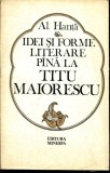 Al. Hanta - Idei si forme literare pana la Titu Maiorescu