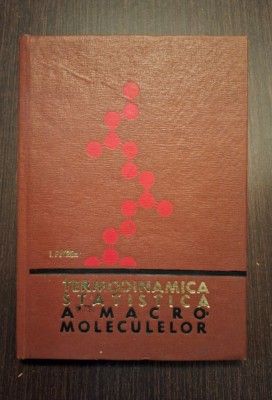 TERMODINAMICA STATISTICA A MACRO MOLECULELOR - I. PETREA foto