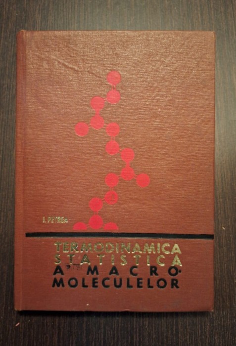 TERMODINAMICA STATISTICA A MACRO MOLECULELOR - I. PETREA