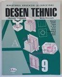 DESEN TEHNIC , MANUAL PENTRU CLASA A IX - A de MARIANA TANASESCU si MARIA GHEORGHE , 2004