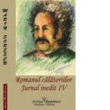Romanul calatoriilor. Jurnal inedit IV - Marin Sorescu