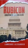 RUBICON. CONSPIRATIE LA CASA ALBA-LAURENCE ALEXANDER-350178