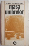 Cumpara ieftin Masa umbrelor &ndash; Ionel Teodoreanu