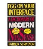 Patrick Scrivenor - Egg on your interface - a dictionary of modern
