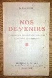 Le Pere Henri - Nos Devenirs - Philosophie religeuse - Psychisme - Questions essentielles [1938]