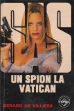 GERARD DE VILLIERS - UN SPION LA VATICAN ( SAS )