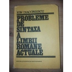 Probleme de sintaxa a limbii romane actuale- Ion Diaconescu