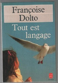 Tout est langage / Francoise Dolto foto