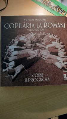 Copilaria la romani . Istorie si prognoza - Adrian Majuru foto