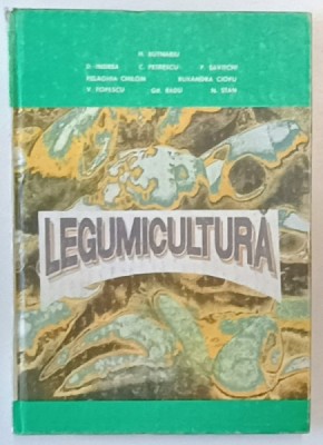 LEGUMICULTURA de H. BUTNARIU , C. PETRESCU , GR. RADU , 1992 * DEFECT COTOR foto