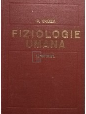 P. Groza - Fiziologie umana, editia a III-a (Editia: 1980) foto