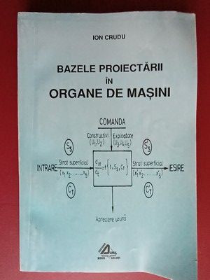 Bazele proiectarii in organe de masini- Ion Crudu