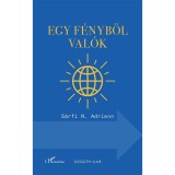 Egy f&eacute;nyből val&oacute;k - S&aacute;rfi N. Adrienn