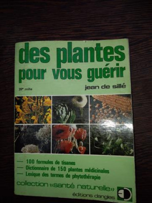 Des plantes pour vous guerir - Jean de Sille foto