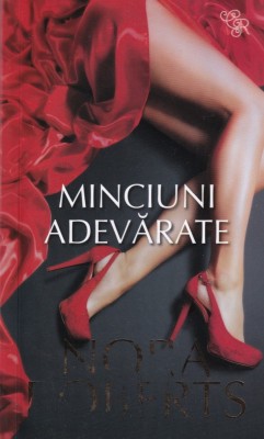 Nora Roberts - Minciuni Adevarate foto